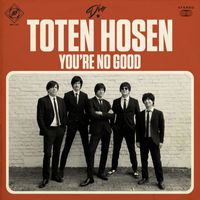 Die Toten Hosen - You're No Good