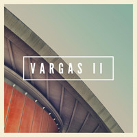 Alex Vargas - Vargas II (Explicit)