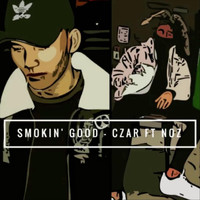 Czar - Smokin' Good (feat. Noz)
