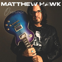 Matthew Hawk - Overcome
