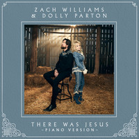 Zach Williams & Dolly Parton - There Was Jesus (Piano Version)