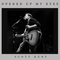 Scott Kurt - Opened up My Eyes