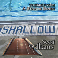 Scott Williams - Shallow (Theme from A Star is Born)