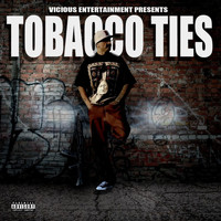 Vicious - Tabacco Ties (Explicit)