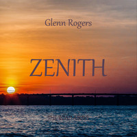 Glenn Rogers - Zenith (The Road Above)