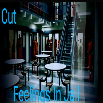 Cut - Feelings in Jail (Explicit)