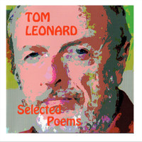 Tom Leonard - Selected Poems (Explicit)
