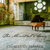 Charles Szczepanek - The Minstrel's Song