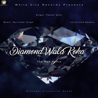 Pammy Saini - Diamond Wala Koka (R&b Remix) [feat. Gurvinder Singh]