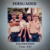 Foundation - Persuaded