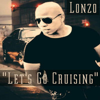 Lonzo - Let's Go Cruising