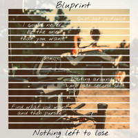 Bluprint - Nothing Left to Lose (Explicit)