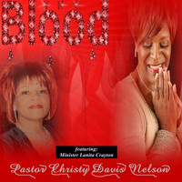 Pastor Christy Davis Nelson - The Blood