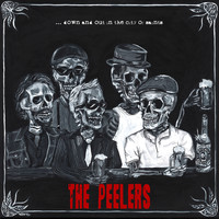 The Peelers - Down and out in the City of Saints (Explicit)