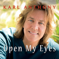 Karl Anthony - Open My Eyes