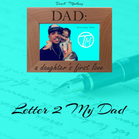 Terrell Matheny - Letter 2 My Dad