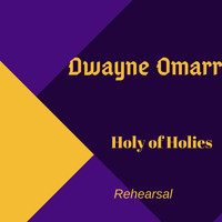 Prophet Dwayne Omarr - Holy of Holies (Rehearsal)