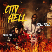 Hell Rell - The City of Hell (feat. Tripp City) (Explicit)