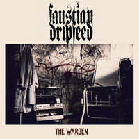 Faustian Dripfeed - The Warden (Explicit)