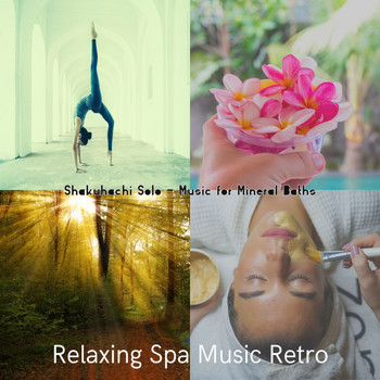 Relaxing Spa Music Retro - Shakuhachi Solo - Music for Mineral Baths