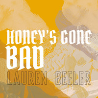Lauren Beeler - Honey's Gone Bad