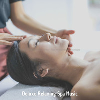 Deluxe Relaxing Spa Music - Laid-back Shakuhachi and Guitar - Bgm for Rejuvenating Massages