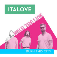 Italove - Hold the Line / Burn This City
