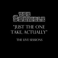 The Shamble / - Just the One Take, Actually (The Live Sessions)