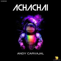 Andy Carvajal - Achachai