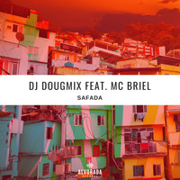 DJ DougMix - Safada (feat. Mc Briel) (Explicit)