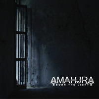 Amahjra - Born the Light (Explicit)