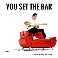 Cameron Jayne - You Set the Bar