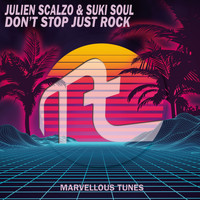 Julien Scalzo, Suki Soul - Don't Stop (Just Rock)