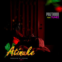 Prizthood featuring Tunez - Atinuke