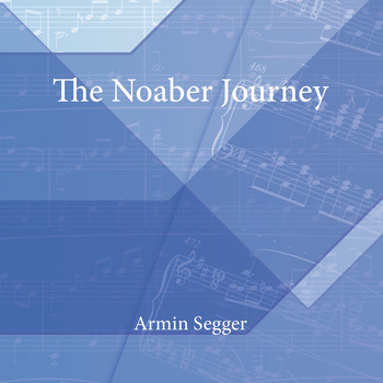 Armin Segger - The Noaber Journey