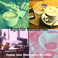 Gypsy Jazz Manouche All-stars - Bgm for Patisseries