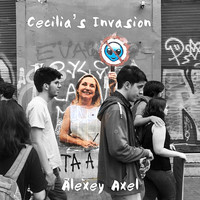 Alexey Axel - Cecilia's Invasion