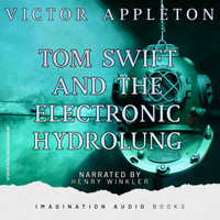 Imagination Audio Books - Tom Swift And The Electronic Hydrolung