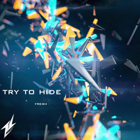 Fresh - Try to Hide