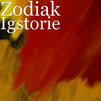 Zodiak - Igstorie (Explicit)
