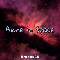 Bradox45 - Alone in Space