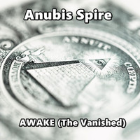 Anubis Spire - Awake (The Vanished)