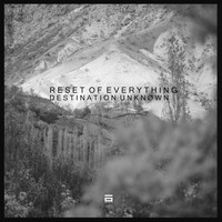 Destination Unknøwn - Reset Of Everything