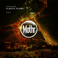 Chris Nord - Plastic Planet
