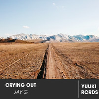 Jay G - Crying Out