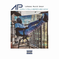 AP - Can You Hear Me Now (Explicit)