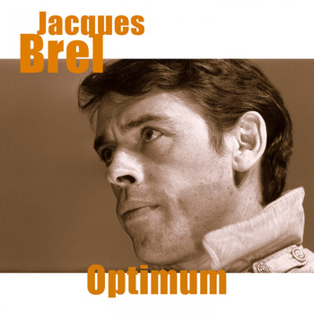 Jacques Brel - Jacques Brel - Optimum (Remastered)
