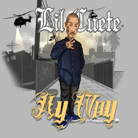 Lil Cuete - My Way (Explicit)