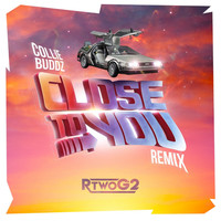 Collie Buddz - Close To You (RtwoG2 Remix [Explicit])
