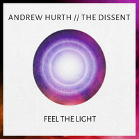 Andrew Hurth - Feel the Light (feat. The Dissent)